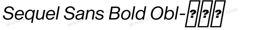 Sequel Sans Bold Obl字体转换 Sequel Sans Bold Obl字体转换